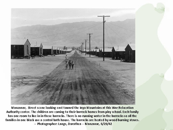 Manzanar, Street scene looking east toward the Inyo Mountains at this War Relocation Authority