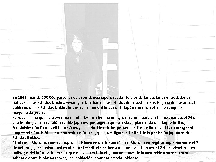 En 1941, más de 100, 000 personas de ascendencia japonesa, dos tercios de los