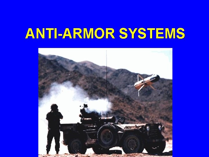 ANTI-ARMOR SYSTEMS 