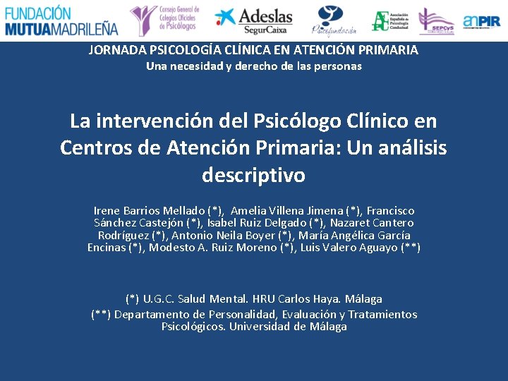 JORNADA PSICOLOGÍA CLÍNICA EN ATENCIÓN PRIMARIA Una necesidad y derecho de las personas La