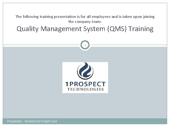 The following training presentation is for all employees and is taken upon joining the