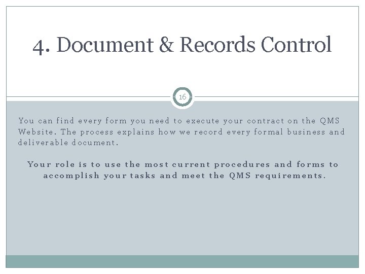 4. Document & Records Control 16 You can find every form you need to