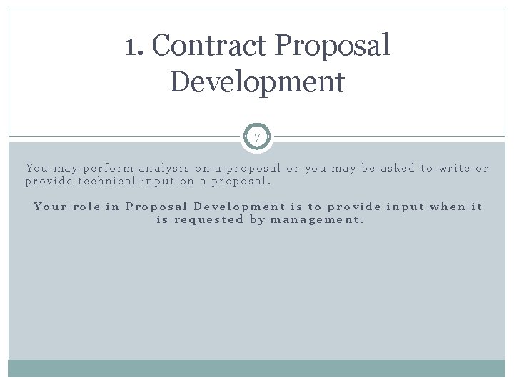 1. Contract Proposal Development 7 You may perform analysis on a proposal or you
