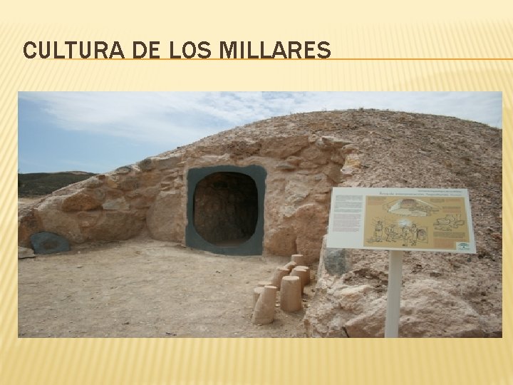 CULTURA DE LOS MILLARES CULTURA DE LOS MILLARES