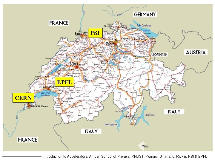 PSI EPFL CERN Introduction to Accelerators, African School of Physics, KNUST, Kumasi, Ghana; L.