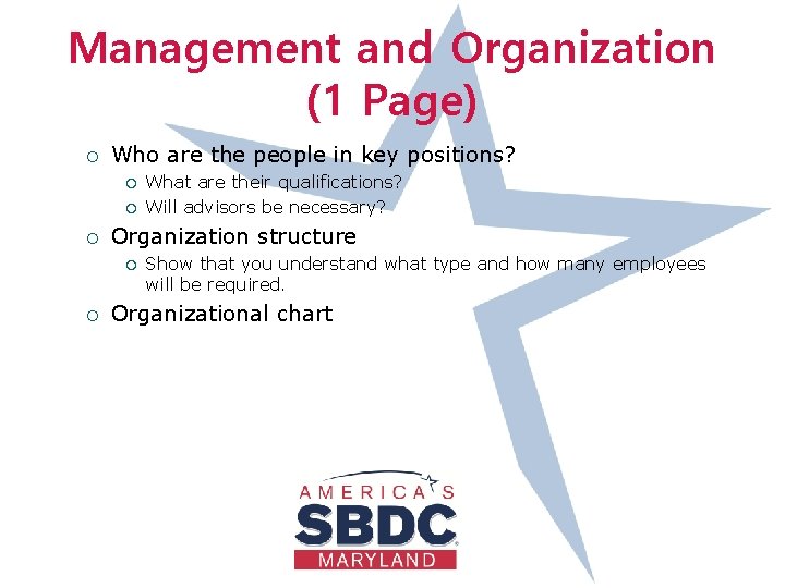 Management and Organization (1 Page) ¡ Who are the people in key positions? ¡
