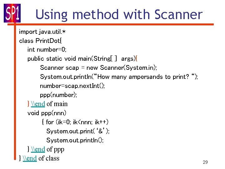 Using method with Scanner import java. util. * class Print. Dot{ int number=0; public