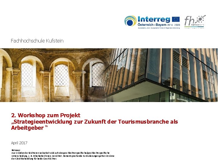 Fachhochschule Kufstein 2. Workshop zum Projekt „Strategieentwicklung zur Zukunft der Tourismusbranche als Arbeitgeber “