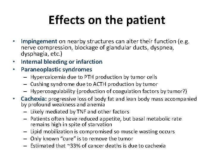 Effects on the patient • Impingement on nearby structures can alter their function (e. Effects on the patient • Impingement on nearby structures can alter their function (e.