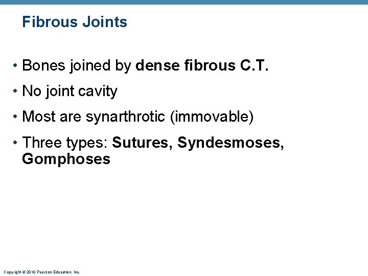 Fibrous Joints • Bones joined by dense fibrous C. T. • No joint cavity Fibrous Joints • Bones joined by dense fibrous C. T. • No joint cavity