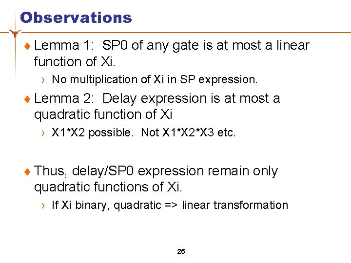 Observations t Lemma 1: SP 0 of any gate is at most a linear