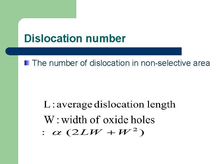 Dislocation number The number of dislocation in non-selective area 