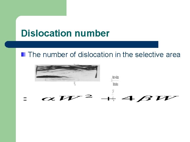 Dislocation number The number of dislocation in the selective area 