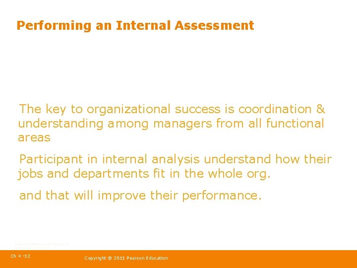 Performing an Internal Assessment The key to organizational success is coordination & understanding among
