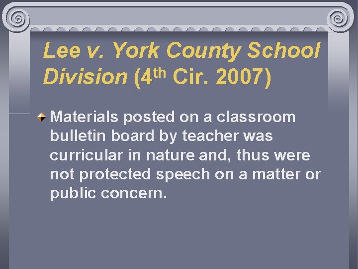 Lee v. York County School th Division (4 Cir. 2007) Materials posted on a