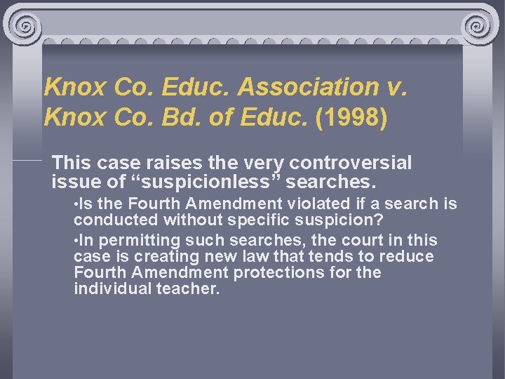 Knox Co. Educ. Association v. Knox Co. Bd. of Educ. (1998) This case raises