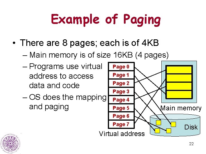 Example of Paging • There are 8 pages; each is of 4 KB –