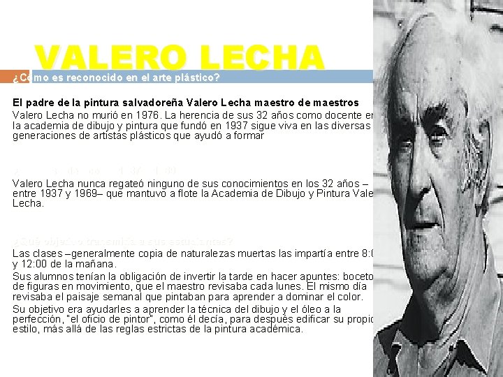VALERO LECHA ¿Cómo es reconocido en el arte plástico? El padre de la pintura VALERO LECHA ¿Cómo es reconocido en el arte plástico? El padre de la pintura