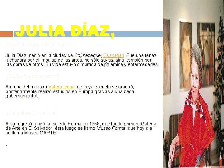 JULIA DÍAZ, Dónde y en qué año nació? Julia Díaz, nació en la ciudad JULIA DÍAZ, Dónde y en qué año nació? Julia Díaz, nació en la ciudad