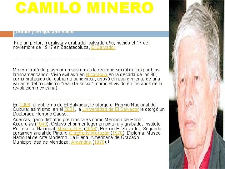 CAMILO MINERO ¿Dónde y en qué año nació Fue un pintor, muralista y grabador CAMILO MINERO ¿Dónde y en qué año nació Fue un pintor, muralista y grabador