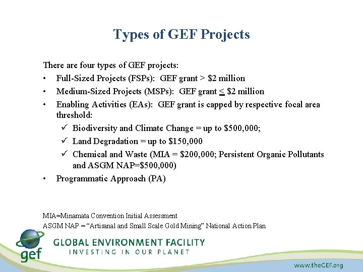 Types of GEF Projects There are four types of GEF projects: • Full-Sized Projects