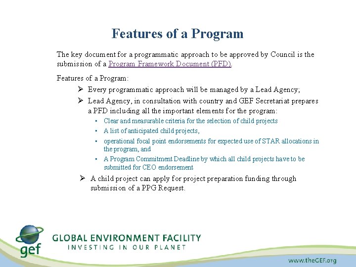 Features of a Program The key document for a programmatic approach to be approved