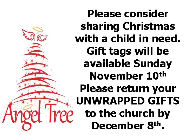 Please consider sharing Christmas with a child in need. Gift tags will be available