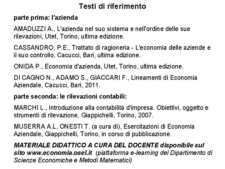 Testi di riferimento parte prima: l'azienda AMADUZZI A. , L'azienda nel suo sistema e