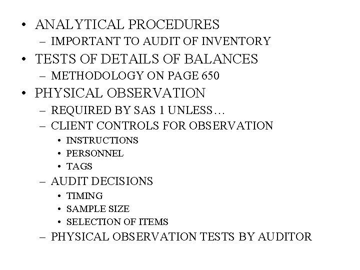 • ANALYTICAL PROCEDURES – IMPORTANT TO AUDIT OF INVENTORY • TESTS OF DETAILS • ANALYTICAL PROCEDURES – IMPORTANT TO AUDIT OF INVENTORY • TESTS OF DETAILS