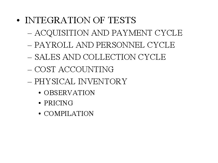 • INTEGRATION OF TESTS – ACQUISITION AND PAYMENT CYCLE – PAYROLL AND PERSONNEL • INTEGRATION OF TESTS – ACQUISITION AND PAYMENT CYCLE – PAYROLL AND PERSONNEL