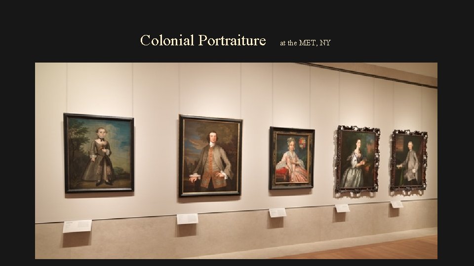 Colonial Portraiture at the MET, NY 