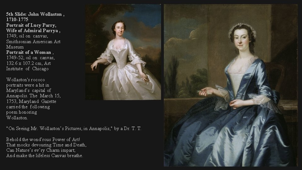 5 th Slide: John Wollaston , 1710 -1775 Portrait of Lucy Parry, Wife of