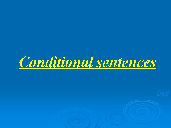 Conditional sentences 