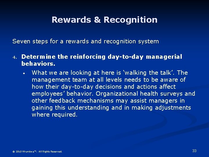 Rewards & Recognition Seven steps for a rewards and recognition system 4. Determine the