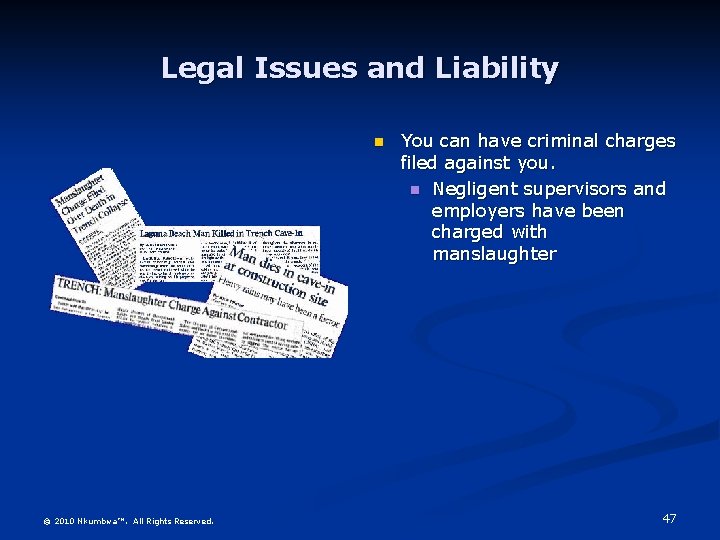 Legal Issues and Liability n © 2010 Nkumbwa™. All Rights Reserved. You can have