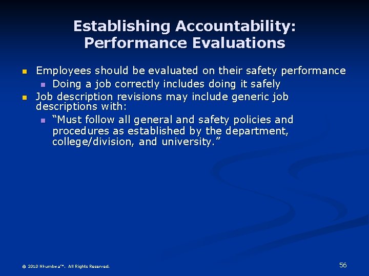 Establishing Accountability: Performance Evaluations n n Employees should be evaluated on their safety performance