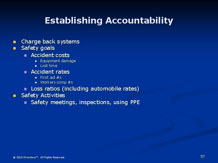 Establishing Accountability n n Charge back systems Safety goals n Accident costs n n