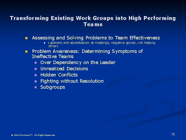 Transforming Existing Work Groups into High Performing Teams n Assessing and Solving Problems to