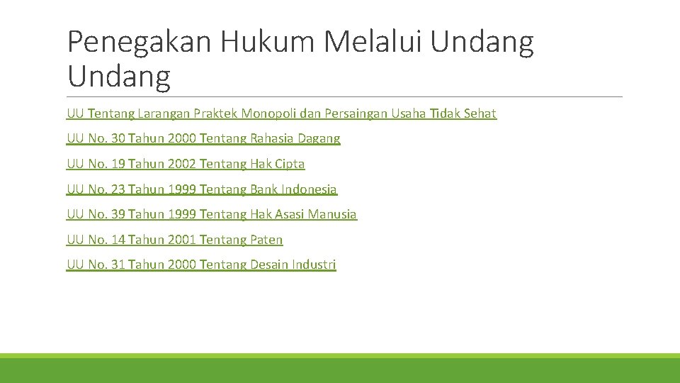 Penegakan Hukum Melalui Undang UU Tentang Larangan Praktek Monopoli dan Persaingan Usaha Tidak Sehat