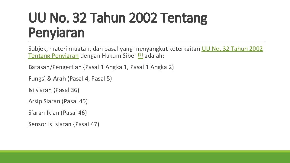 UU No. 32 Tahun 2002 Tentang Penyiaran Subjek, materi muatan, dan pasal yang menyangkut