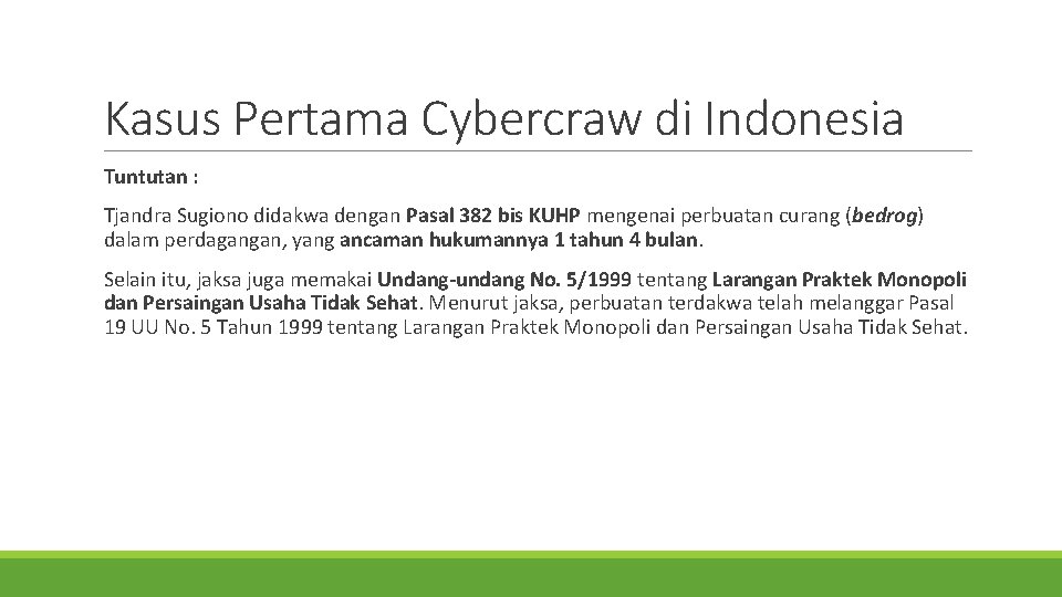 Kasus Pertama Cybercraw di Indonesia Tuntutan : Tjandra Sugiono didakwa dengan Pasal 382 bis