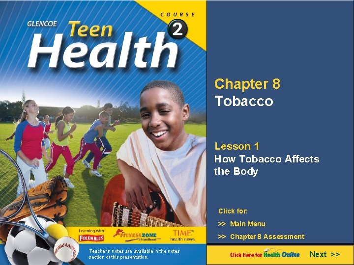 Chapter 8 Tobacco Lesson 1 How Tobacco Affects the Body Click for: >> Main