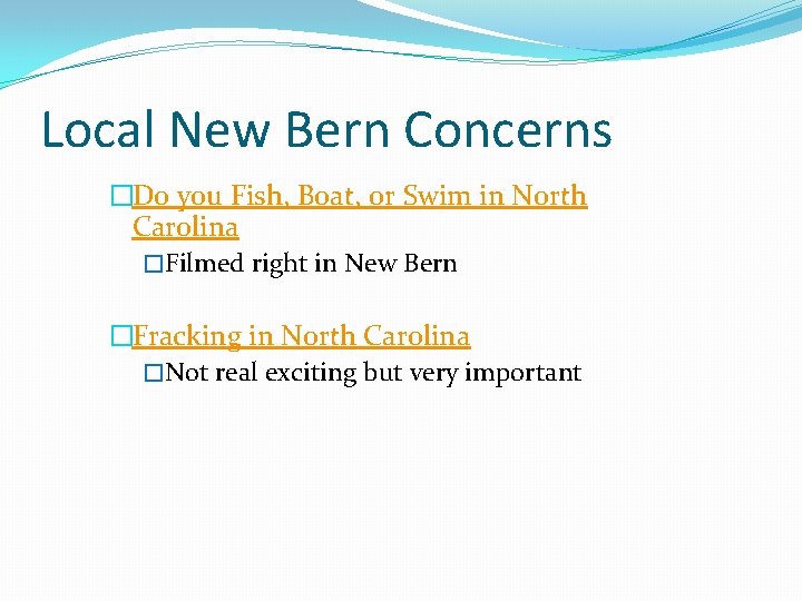 Local New Bern Concerns �Do you Fish, Boat, or Swim in North Carolina �Filmed