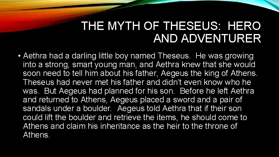 THE MYTH OF THESEUS: HERO AND ADVENTURER • Aethra had a darling little boy