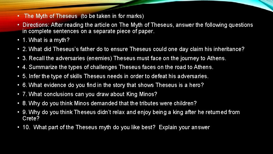  • The Myth of Theseus (to be taken in for marks) • Directions: