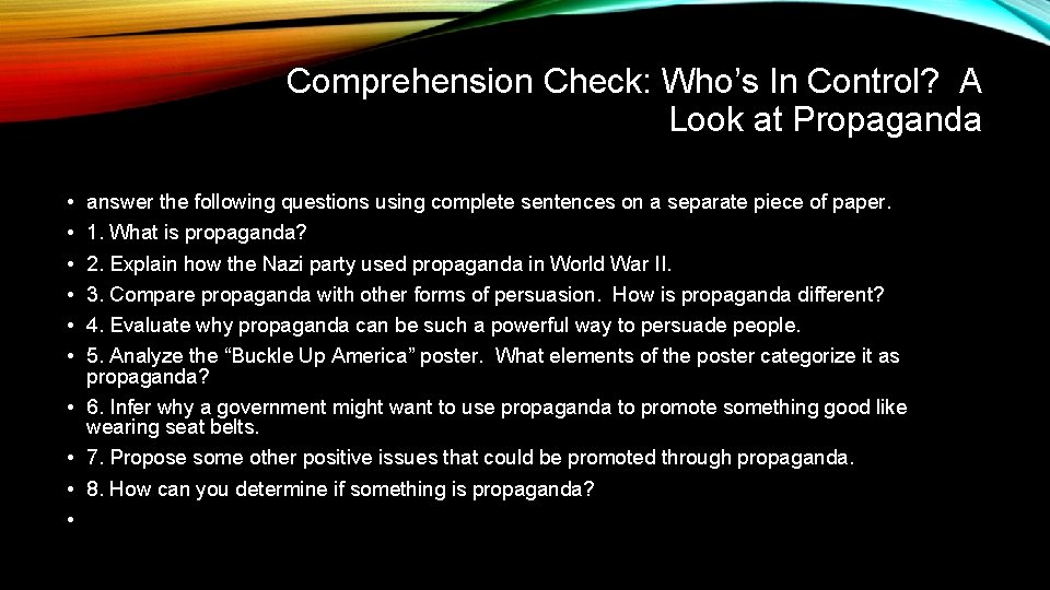 Comprehension Check: Who’s In Control? A Look at Propaganda • • • answer the