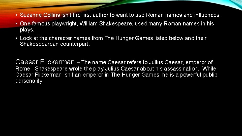  • Suzanne Collins isn’t the first author to want to use Roman names