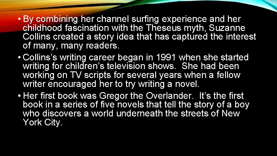  • By combining her channel surfing experience and her childhood fascination with the