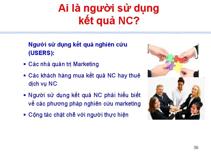 Ai là người sử dụng kết quả NC? Người sử dụng kết quả nghiên