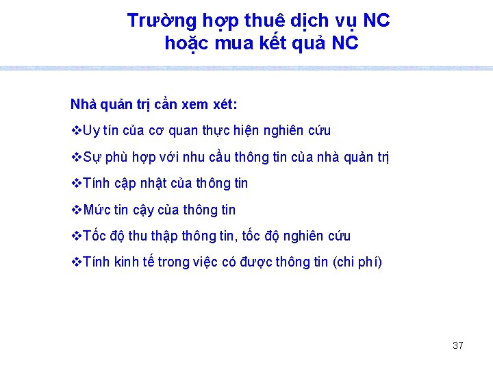Trường hợp thuê dịch vụ NC hoặc mua kết quả NC Nhà quản trị